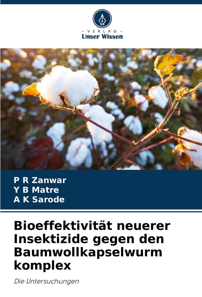 Bioeffektivität neuerer Insektizide gegen den Baumwollkapselwurm komplex