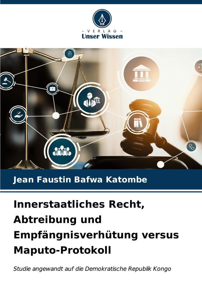 Innerstaatliches Recht Abtreibung und Empfängnisverhütung versus Maputo-Protokoll