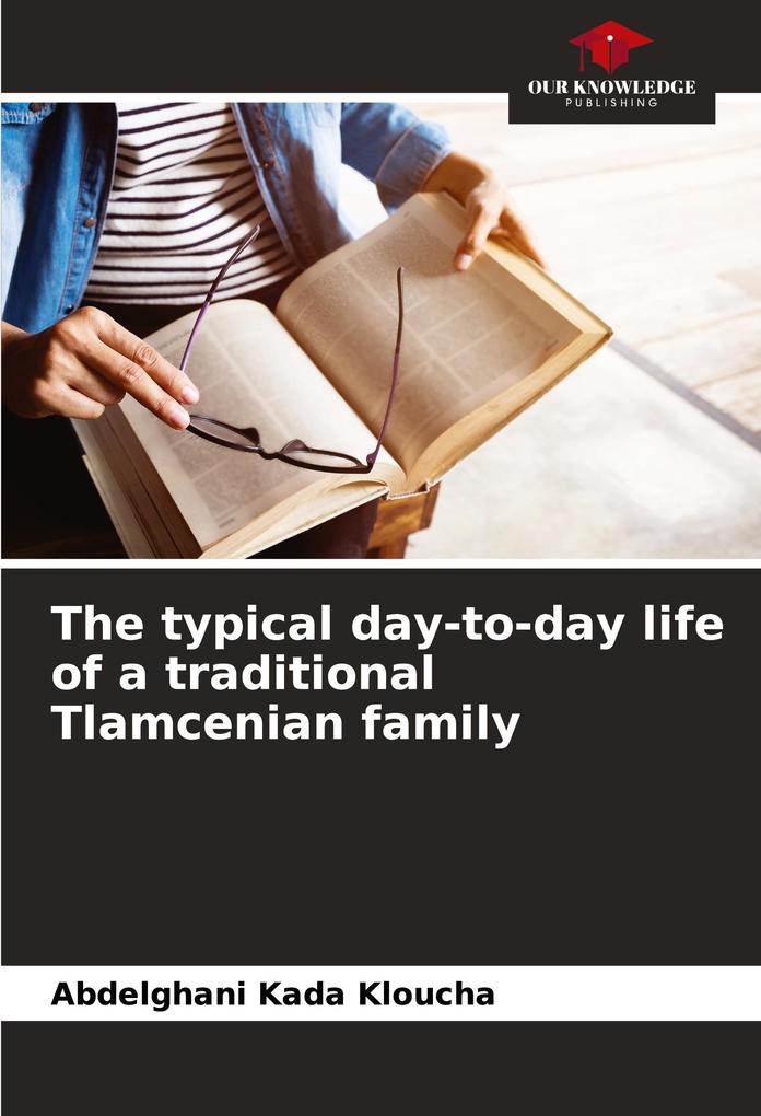 The typical day-to-day life of a traditional Tlamcenian family