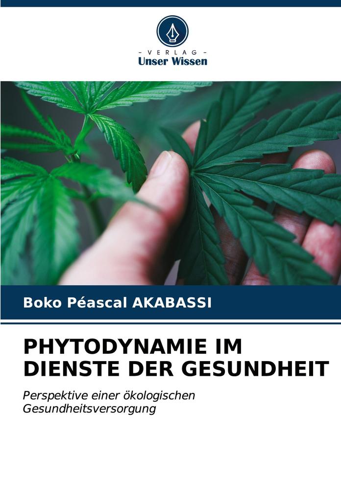 PHYTODYNAMIE IM DIENSTE DER GESUNDHEIT