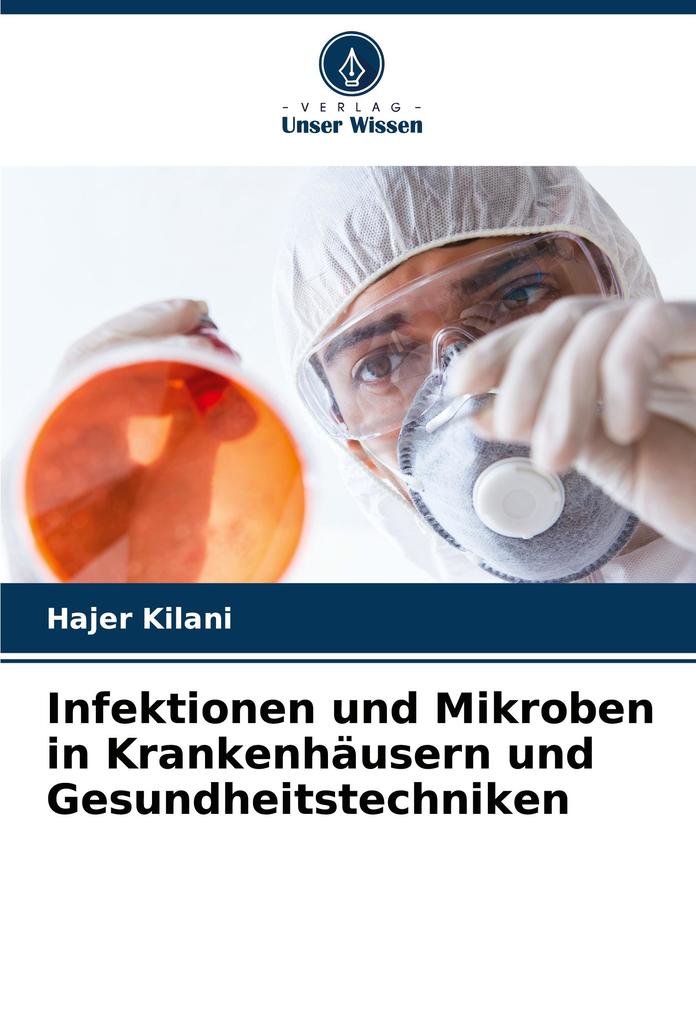 Infektionen und Mikroben in Krankenhäusern und Gesundheitstechniken