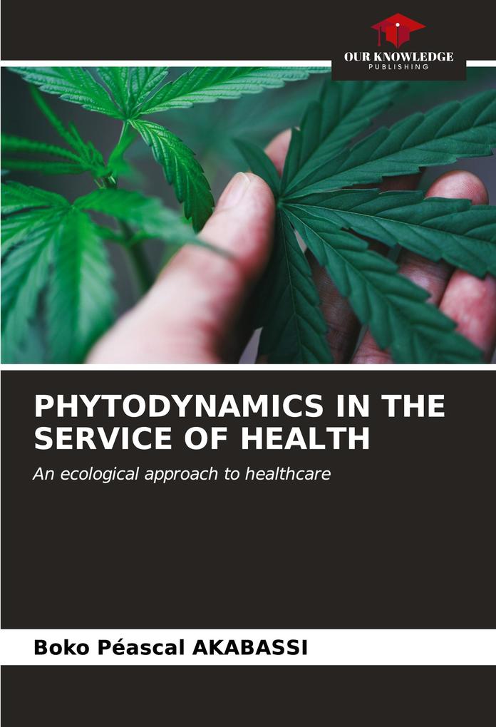 PHYTODYNAMICS IN THE SERVICE OF HEALTH