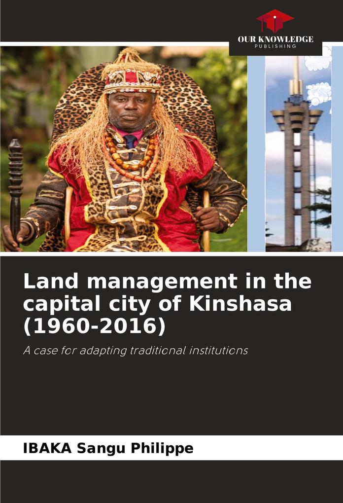 Land management in the capital city of Kinshasa (1960-2016)