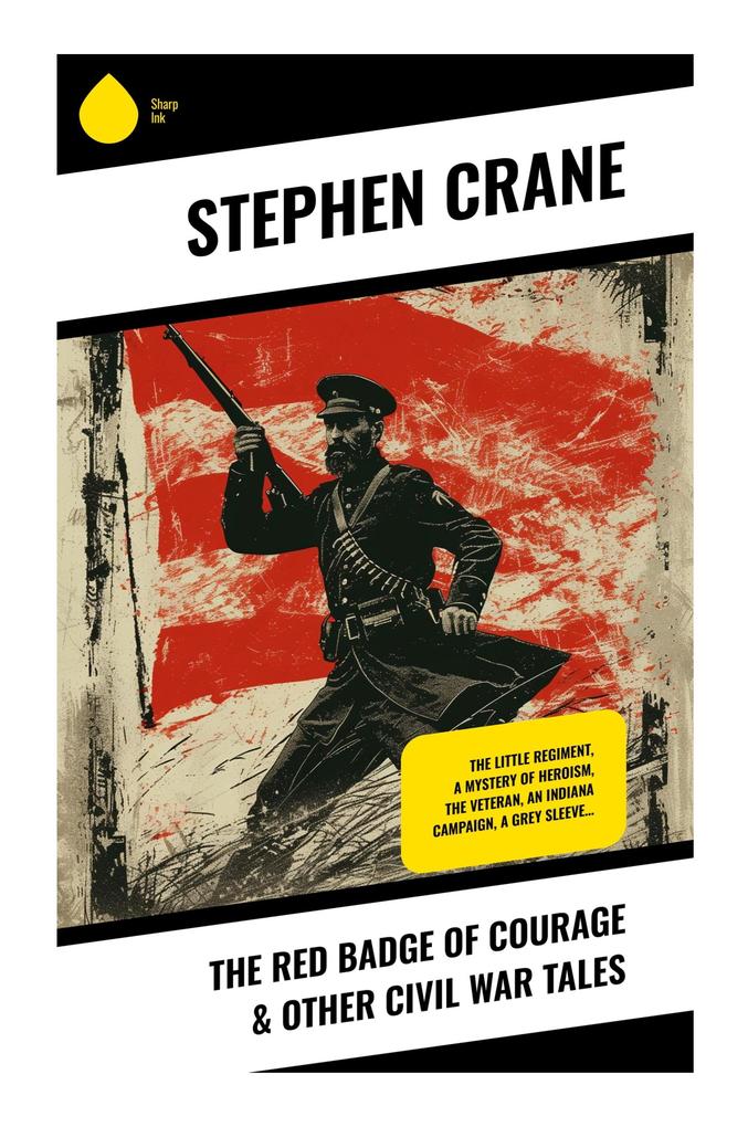 The Red Badge of Courage & Other Civil War Tales