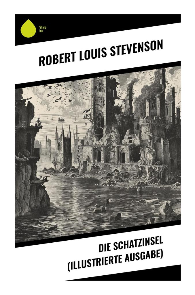 Die Schatzinsel (Illustrierte Ausgabe)