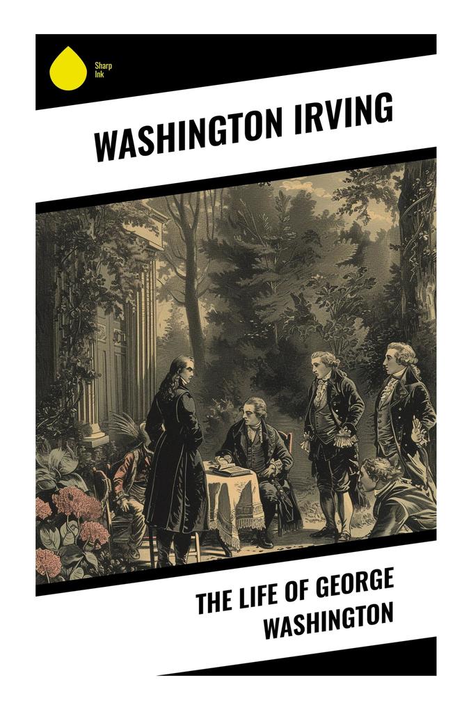 The Life of George Washington