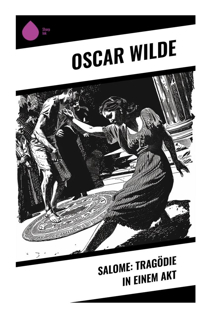 Salome: Tragödie in Einem Akt