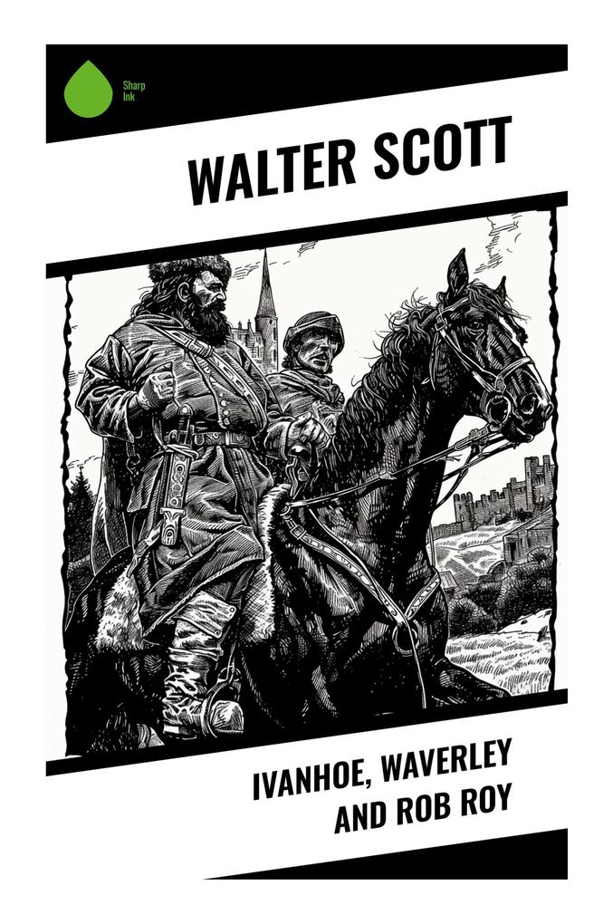 Ivanhoe Waverley and Rob Roy
