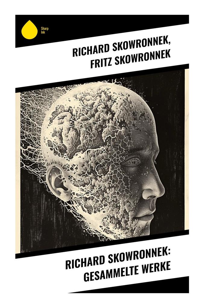 Richard Skowronnek: Gesammelte Werke