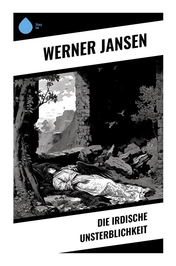 Die irdische Unsterblichkeit