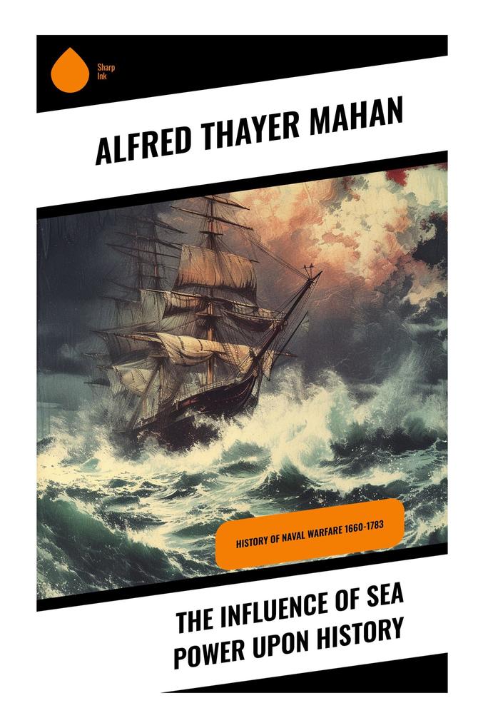 The Influence of Sea Power upon History