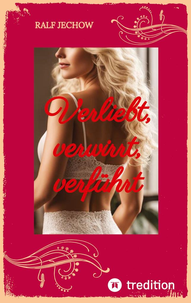 Verliebt verwirrt verführt