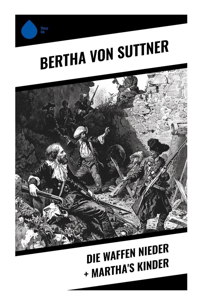 Die Waffen nieder + Martha's Kinder