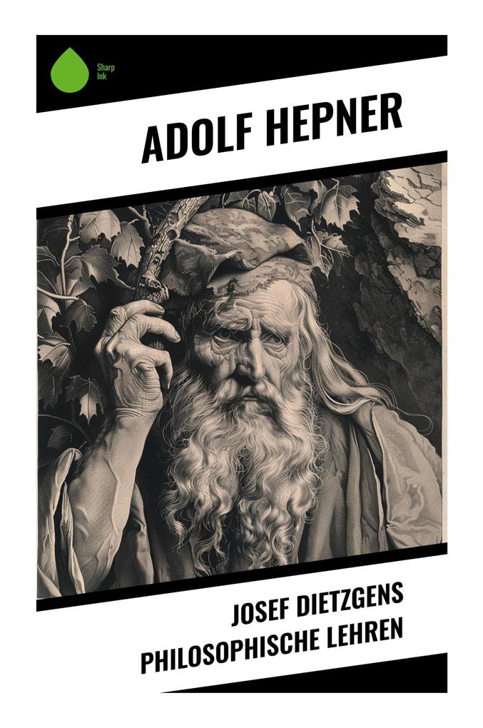 Josef Dietzgens philosophische Lehren