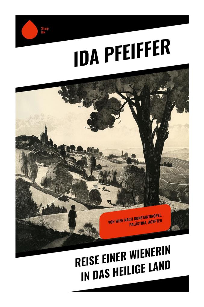 Reise einer Wienerin in das Heilige Land