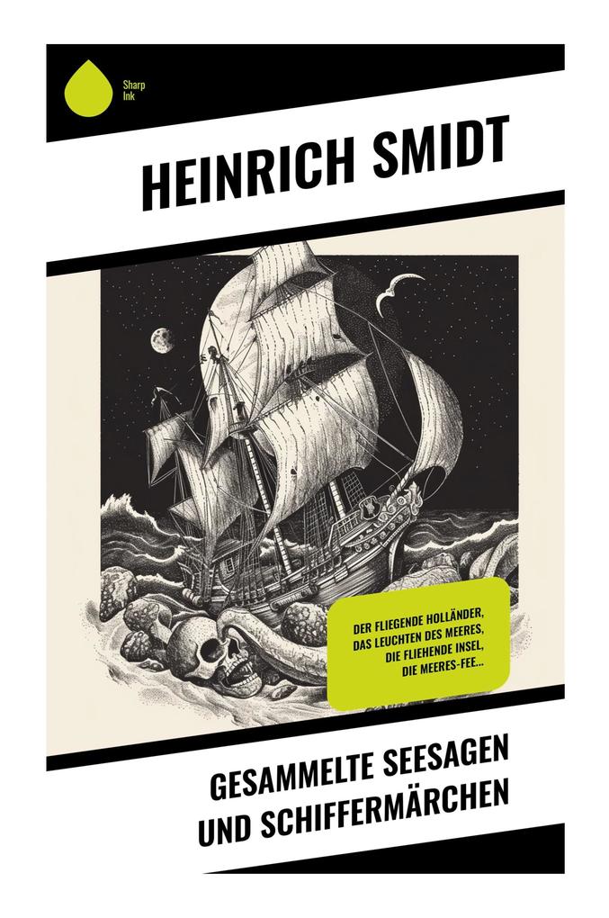 Gesammelte Seesagen und Schiffermärchen