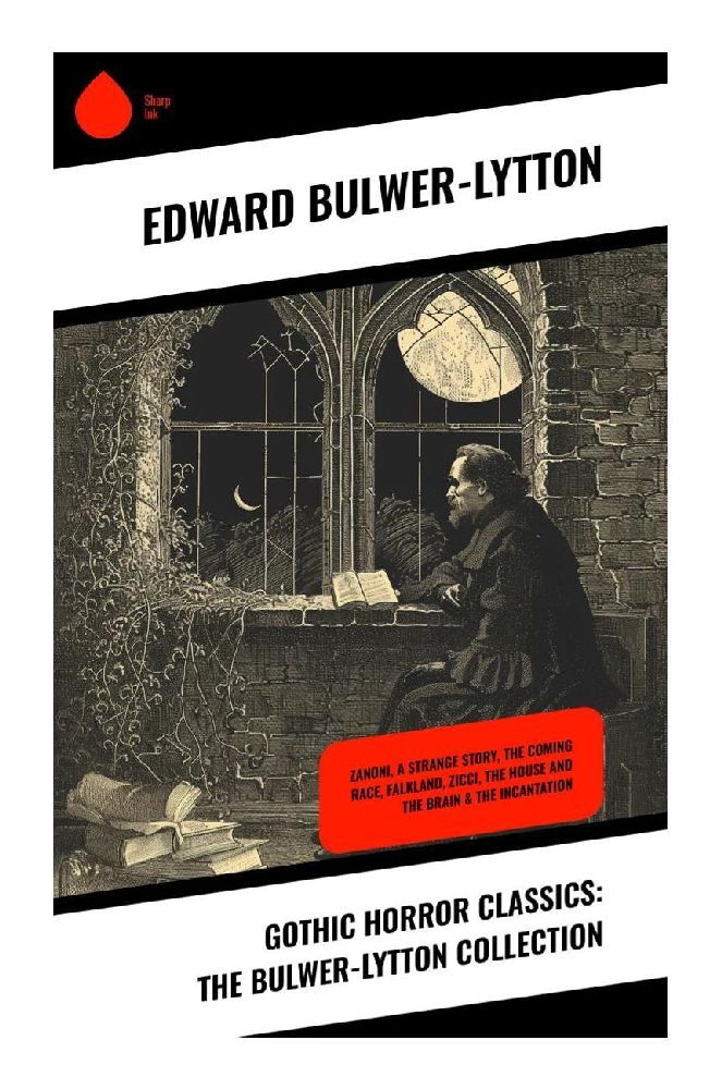 Gothic Horror Classics: The Bulwer-Lytton Collection