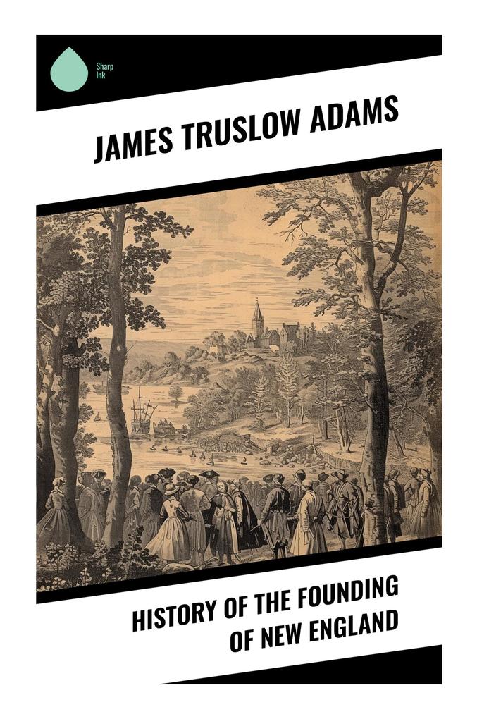 History of the Founding of New England