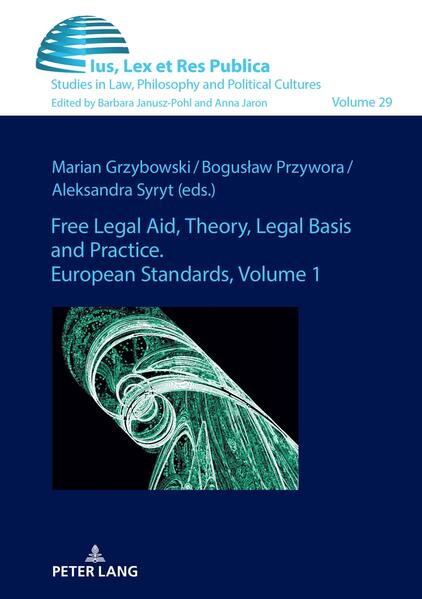 Free Legal Aid Theory Legal Basis and Practice. European Standards