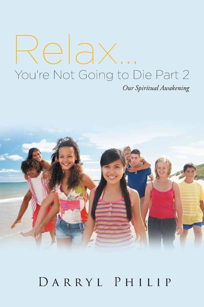 Relax. . . You're Not Going to Die Part 2