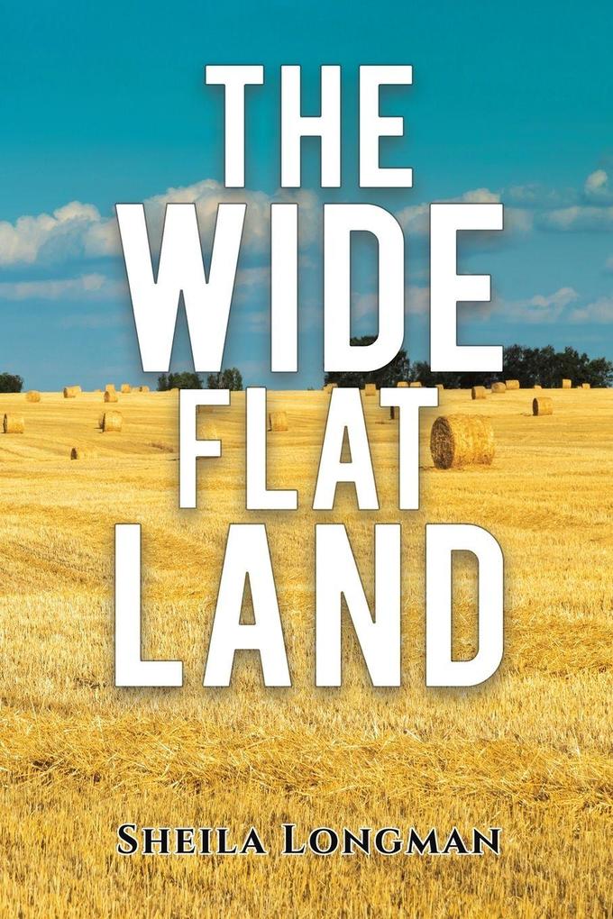 The Wide Flat Land