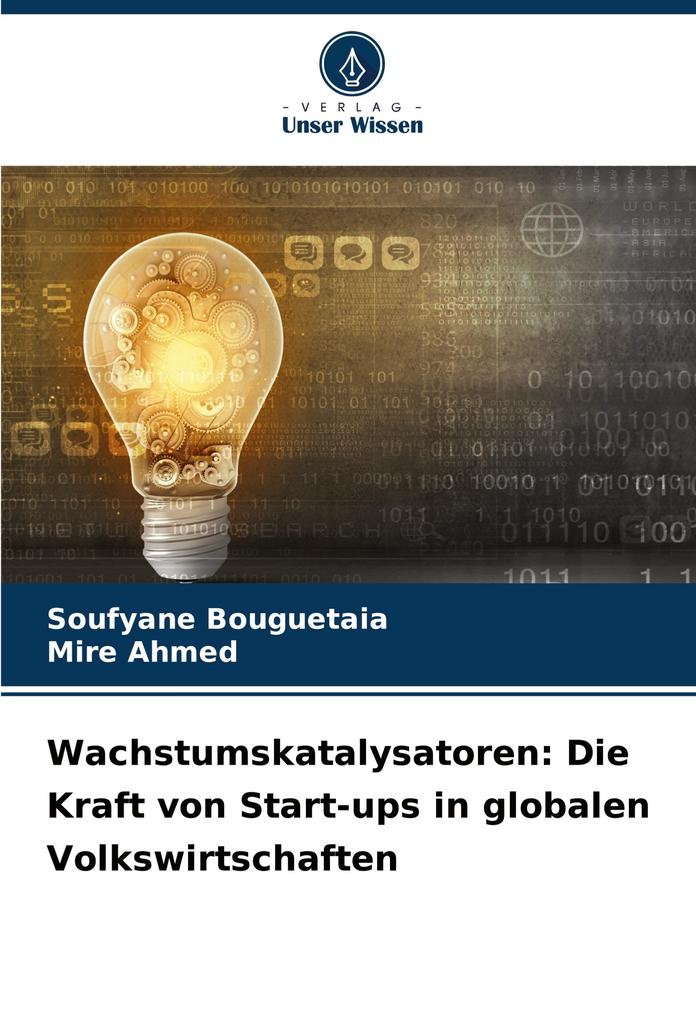 Wachstumskatalysatoren: Die Kraft von Start-ups in globalen Volkswirtschaften
