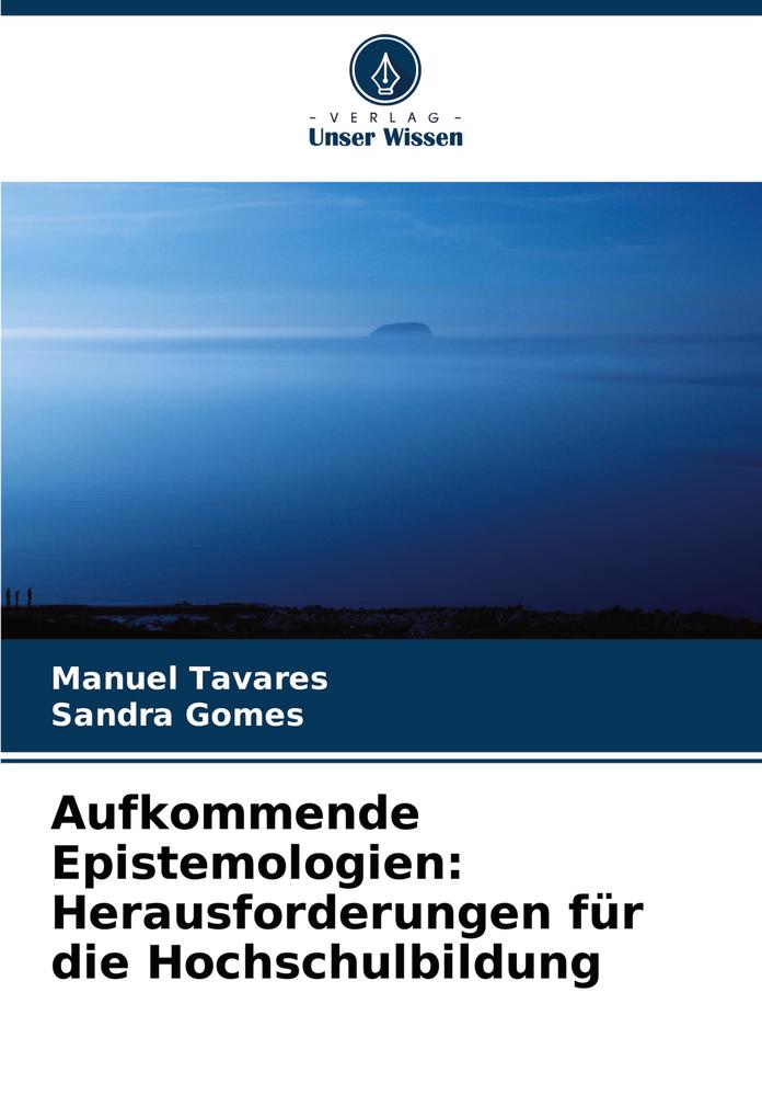 Aufkommende Epistemologien: Herausforderungen für die Hochschulbildung
