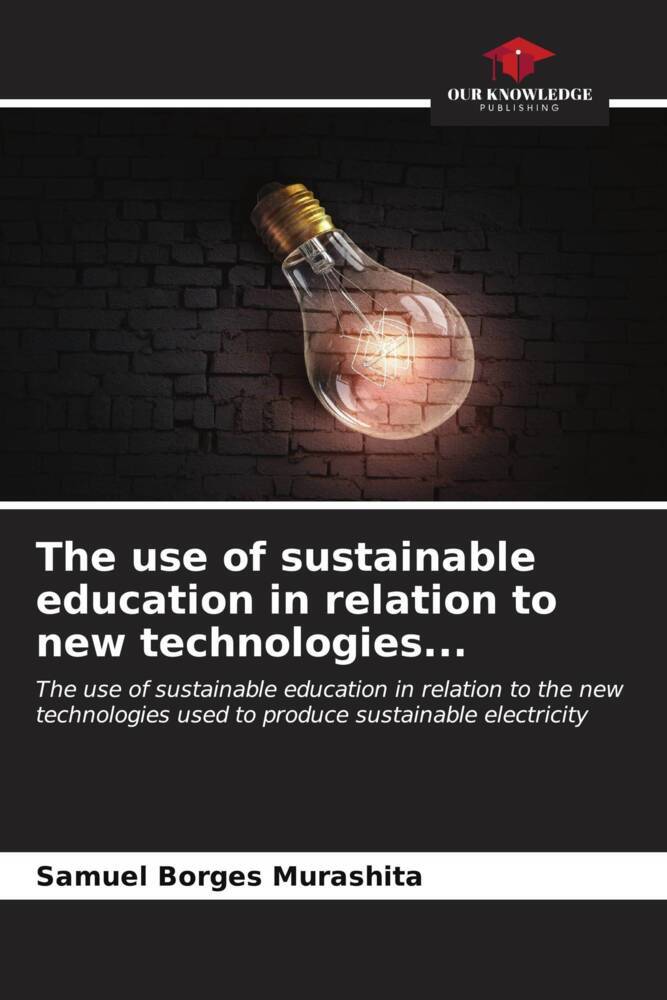 The use of sustainable education in relation to new technologies...