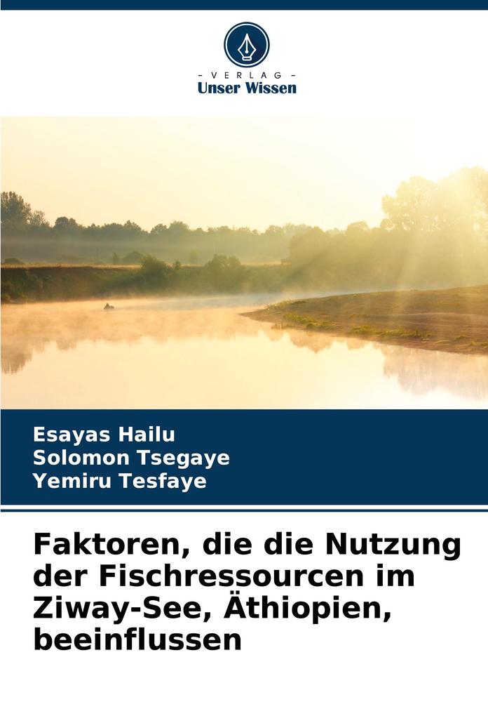 Faktoren die die Nutzung der Fischressourcen im Ziway-See Äthiopien beeinflussen
