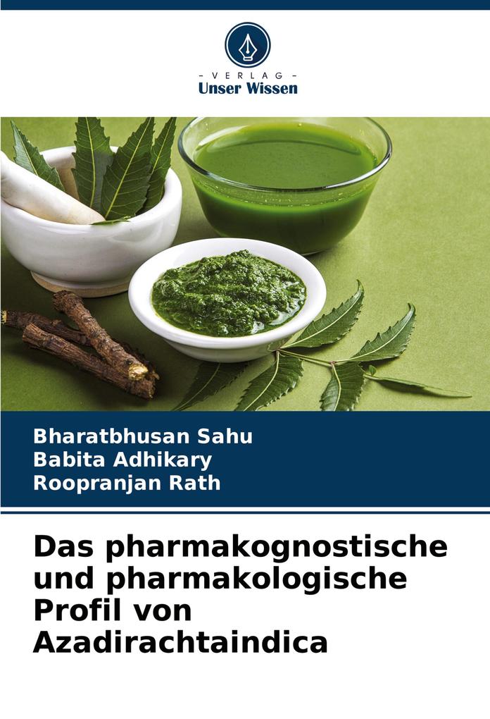 Das pharmakognostische und pharmakologische Profil von Azadirachtaindica