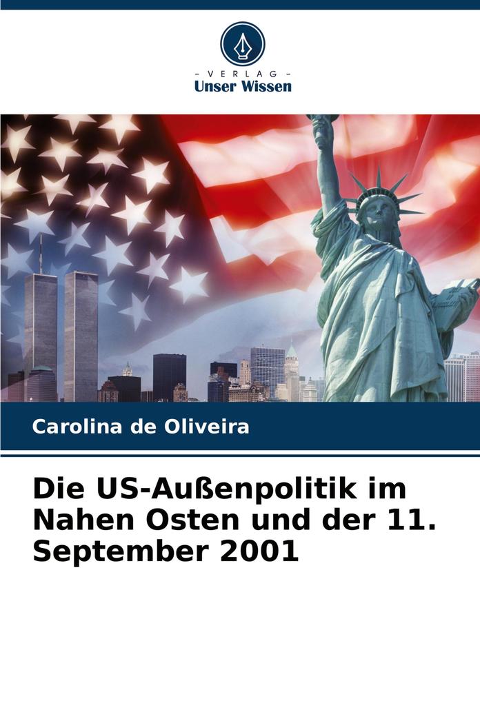 Die US-Außenpolitik im Nahen Osten und der 11. September 2001