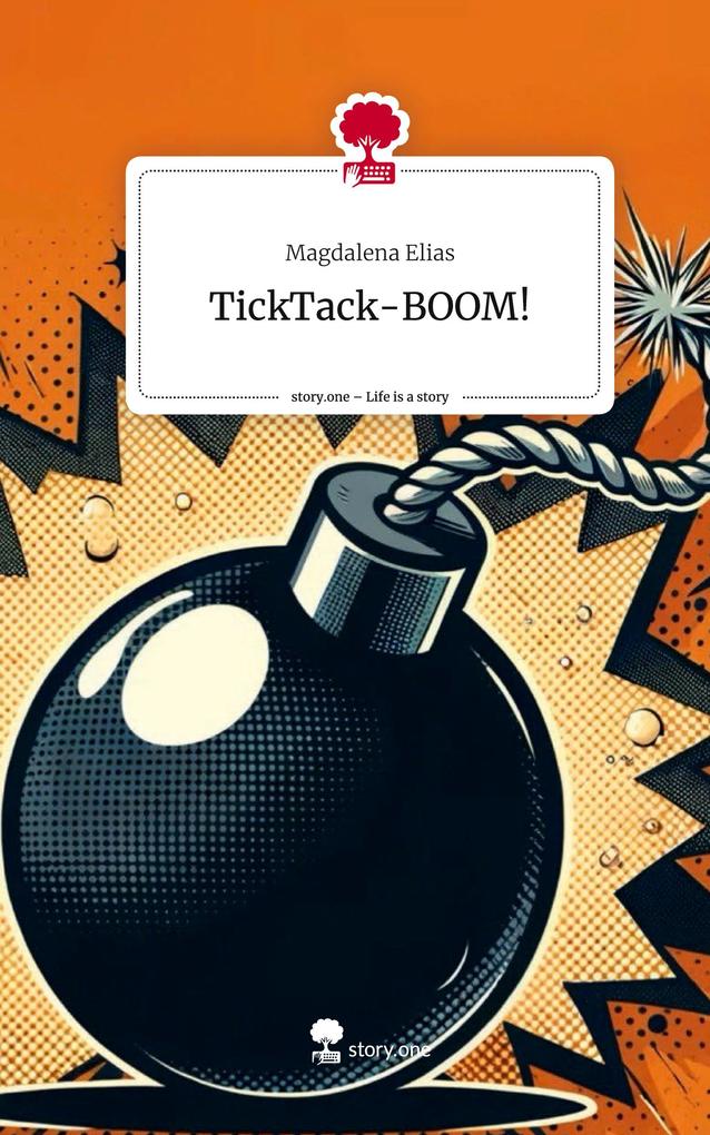 TickTack-BOOM!. Life is a Story - story.one