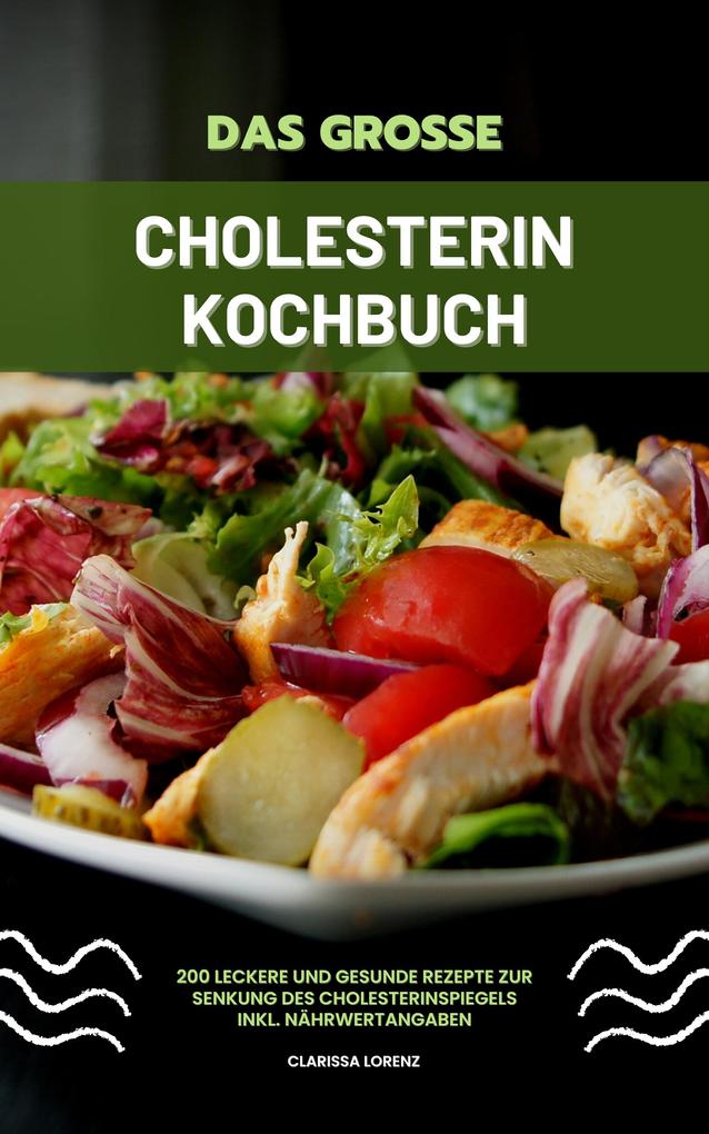 Das große Cholesterin Kochbuch