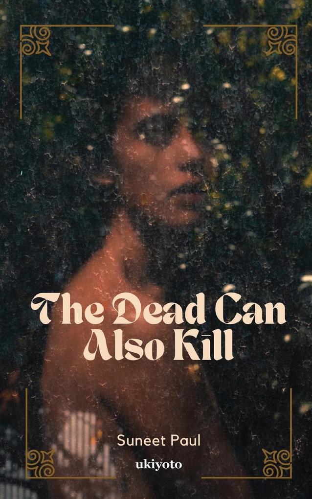 The Dead Can Also Kill