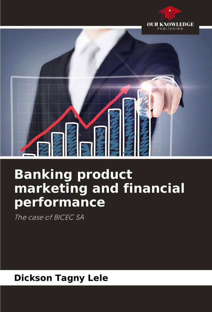 Banking product marketing and financial performance