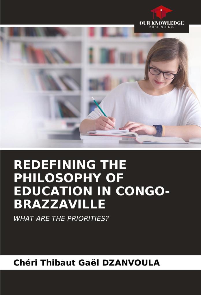REDEFINING THE PHILOSOPHY OF EDUCATION IN CONGO-BRAZZAVILLE