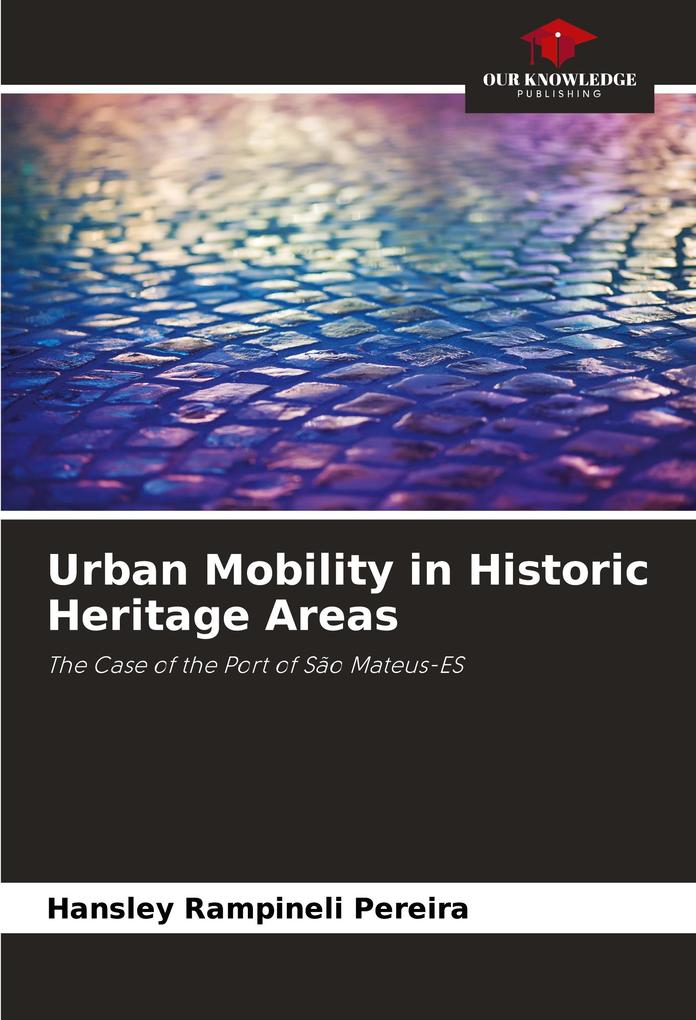 Urban Mobility in Historic Heritage Areas