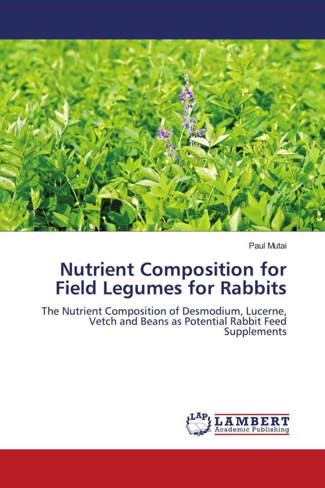 Nutrient Composition for Field Legumes for Rabbits