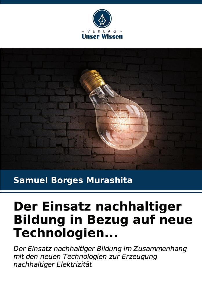 Der Einsatz nachhaltiger Bildung in Bezug auf neue Technologien...