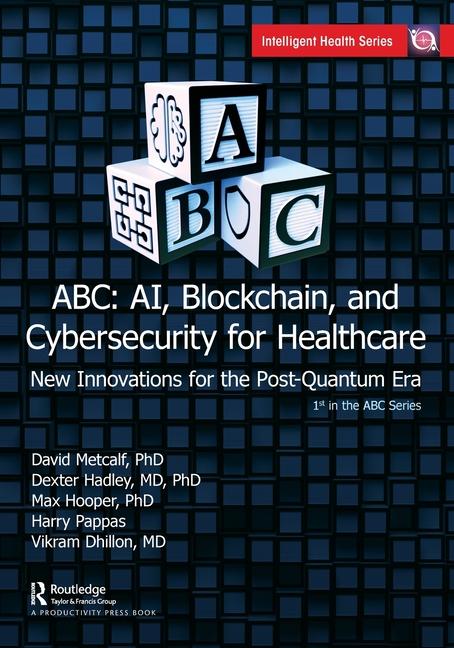 ABC - AI Blockchain and Cybersecurity for Healthcare