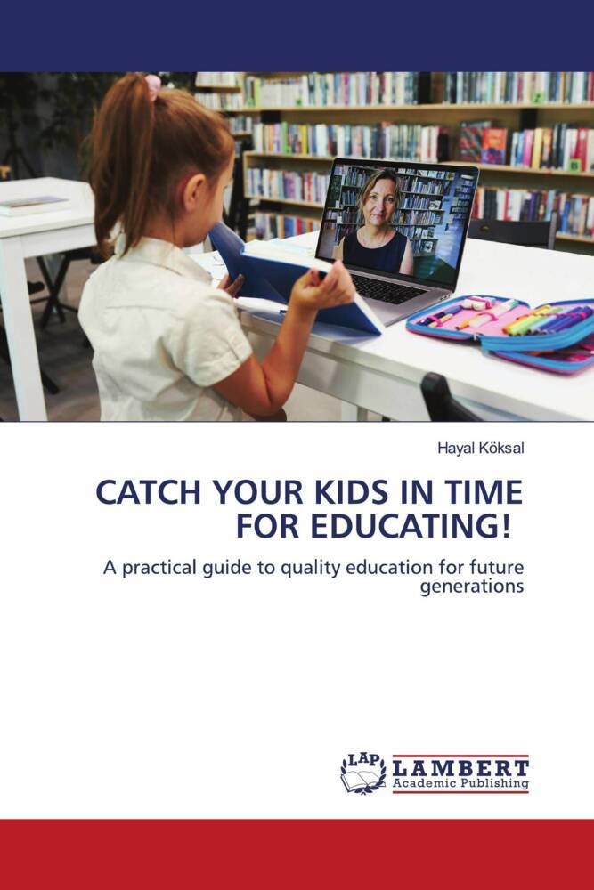 CATCH YOUR KIDS IN TIME FOR EDUCATING!
