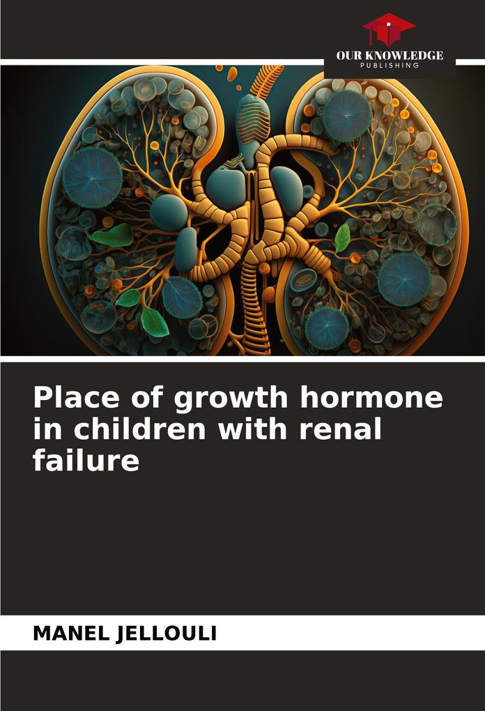 Place of growth hormone in children with renal failure