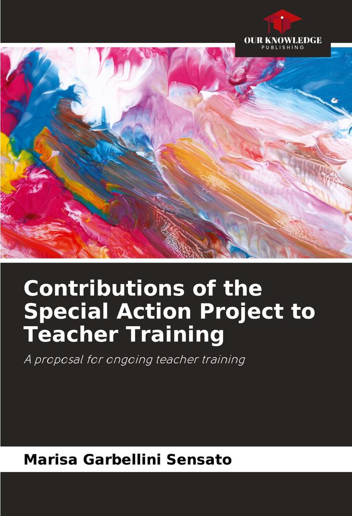 Contributions of the Special Action Project to Teacher Training