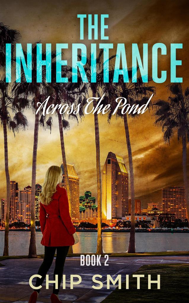 The Inheritance - Across The Pond (Book 2 #2)