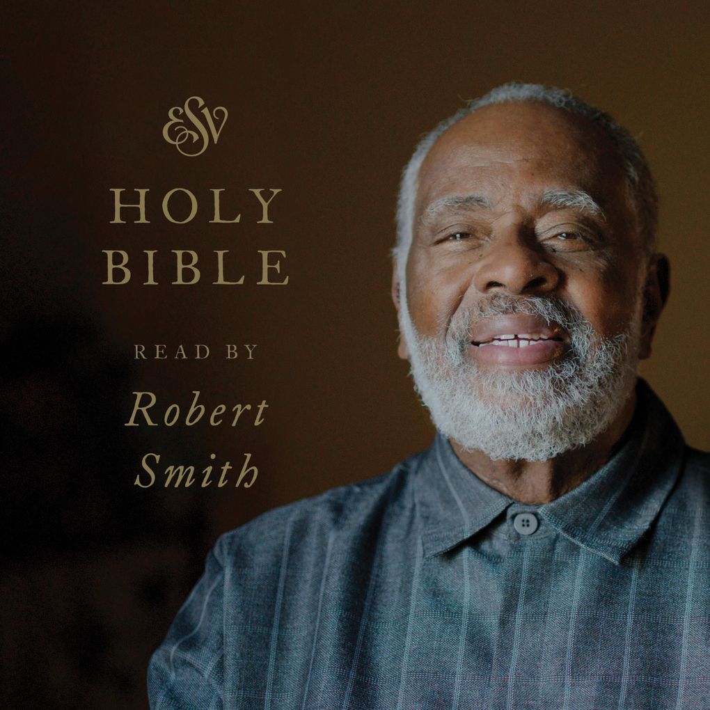 ESV Audio Bible Read by Robert Smith