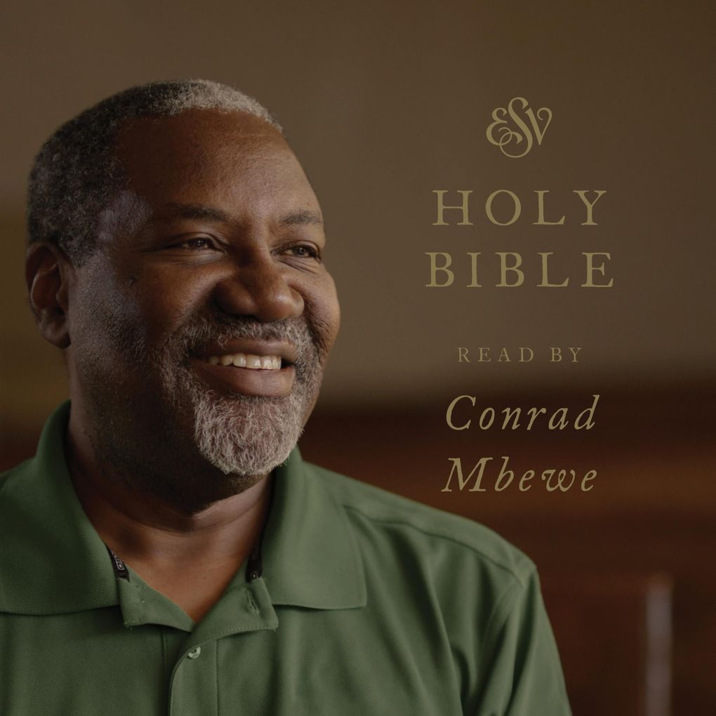 ESV Audio Bible Read by Conrad Mbewe