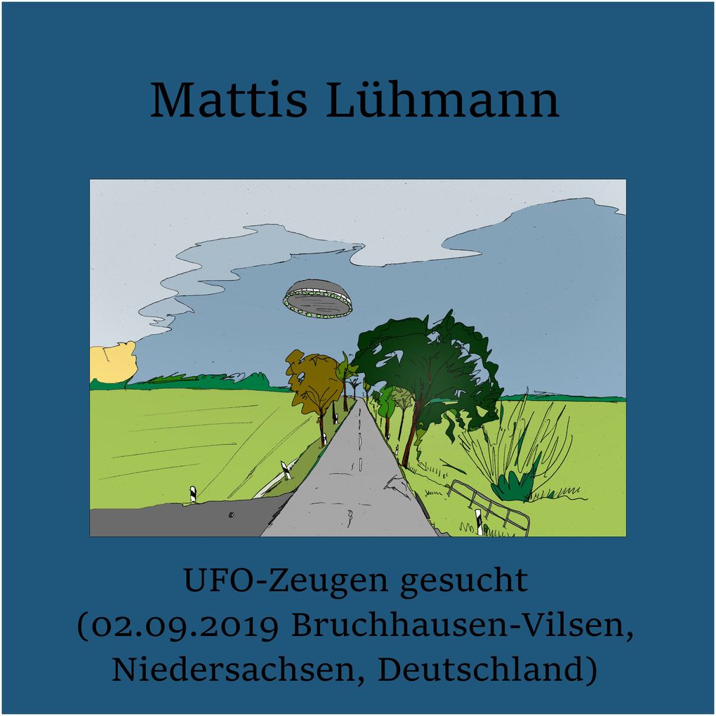 UFO-Zeugen gesucht (02.09.2019 Bruchhausen-Vilsen Niedersachsen Deutschland)