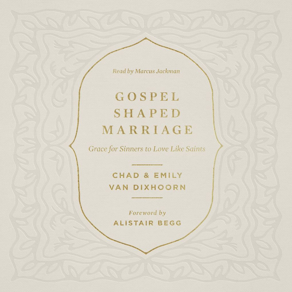Gospel-Shaped Marriage