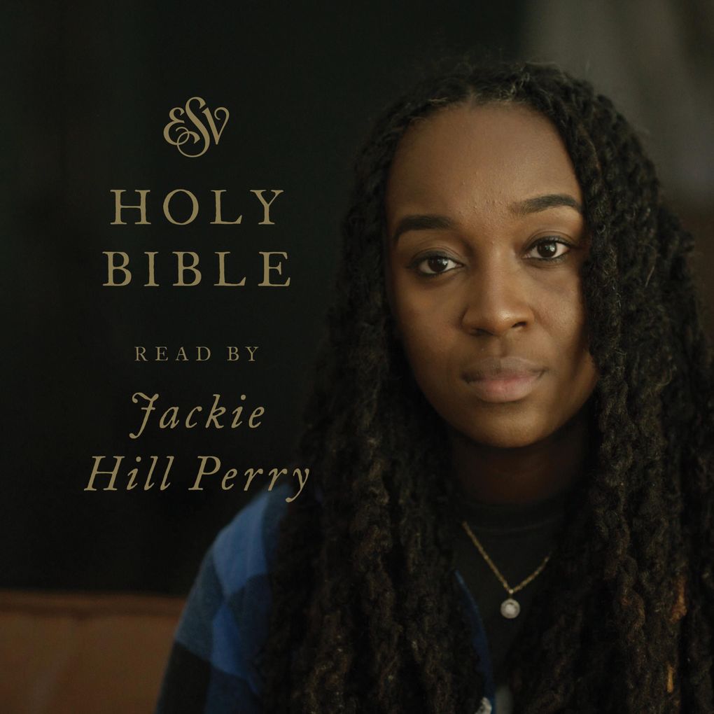 ESV Audio Bible Read by Jackie Hill Perry