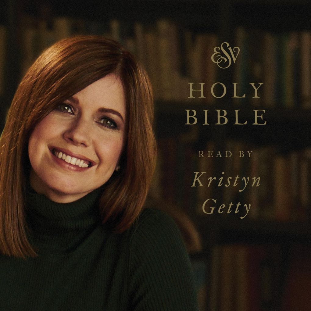 ESV Audio Bible Read by Kristyn Getty